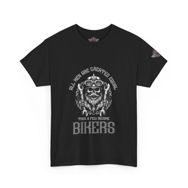 All Men Are Created Equal, Then A Few Become Bikers - Unisex Heavy Cotton Tee - Motorcycle Statement T-Shirt for Bikers, Patriots, Gifts for Friends & Family, Casual Wear. - Image 2
