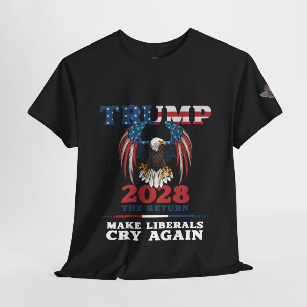 Trump The Return 2028 - Make Liberals Cry Again - Unisex Heavy Cotton Tee - Bold Political Statement T-Shirt for Patriots, Gifts for Supporters, Political Apparel, Casual Wear, Election [...] - Image 4