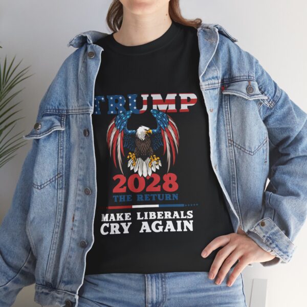 Trump The Return 2028 - Make Liberals Cry Again - Unisex Heavy Cotton Tee - Bold Political Statement T-Shirt for Patriots, Gifts for Supporters, Political Apparel, Casual Wear, Election [...] - Image 7