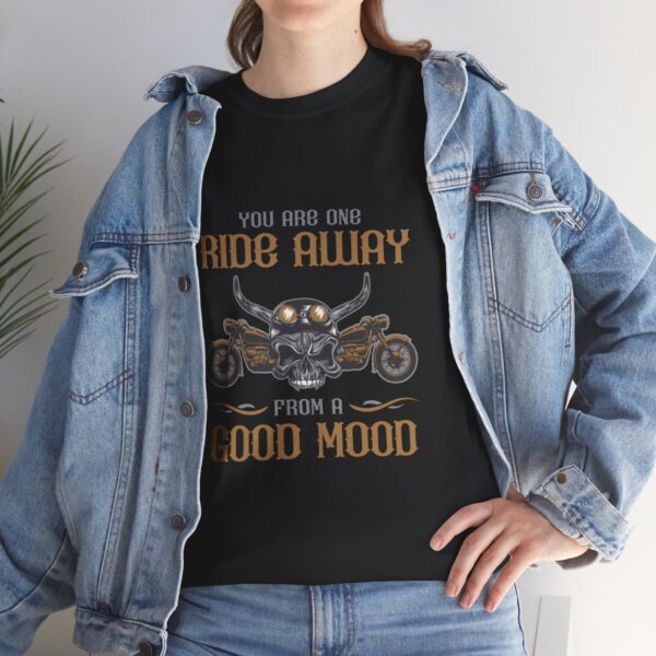 You Are One Ride Away From A Good Mood - Unisex Heavy Cotton Tee - Motorcycle Statement T-Shirt for Bikers, Patriots, Gifts for Friends & Family, Casual Wear. - Image 7