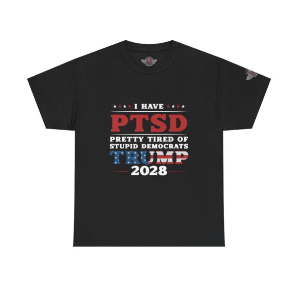 I Have PTSD - Trump 2028 - Make Liberals Cry Again - Unisex Heavy Cotton Tee - Bold Political Statement T-Shirt for Patriots, Gifts for Supporters, Political Apparel, Casual Wear, Election [...]