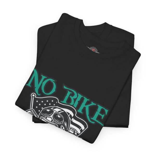 No Bike No Life - Unisex Heavy Cotton Tee - Motorcycle Statement T-Shirt for Bikers, Patriots, Gifts for Friends & Family, Casual Wear. - Image 3
