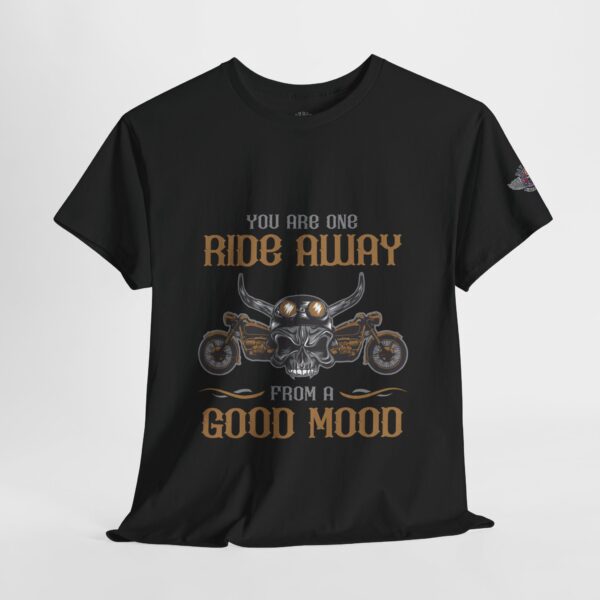 You Are One Ride Away From A Good Mood - Unisex Heavy Cotton Tee - Motorcycle Statement T-Shirt for Bikers, Patriots, Gifts for Friends & Family, Casual Wear. - Image 4