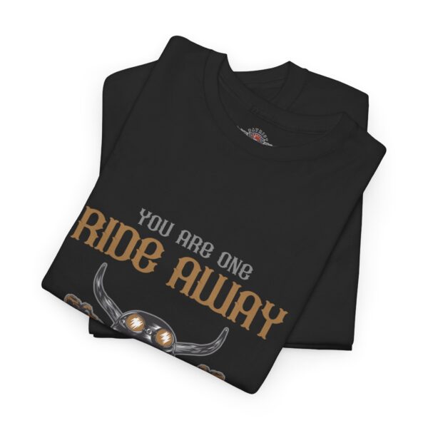 You Are One Ride Away From A Good Mood - Unisex Heavy Cotton Tee - Motorcycle Statement T-Shirt for Bikers, Patriots, Gifts for Friends & Family, Casual Wear. - Image 3