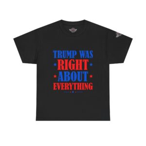 Trump Was Right About Everything - Unisex Heavy Cotton Tee - Bold Political Statement T-Shirt for Patriots, Gifts for Supporters, Political Apparel, Casual Wear, Election [...]