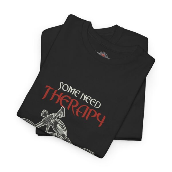 Some Need Therapy, I Have My Motorcycle - Unisex Heavy Cotton Tee - Motorcycle Statement T-Shirt for Bikers, Patriots, Gifts for Friends & Family, Casual Wear. - Image 3