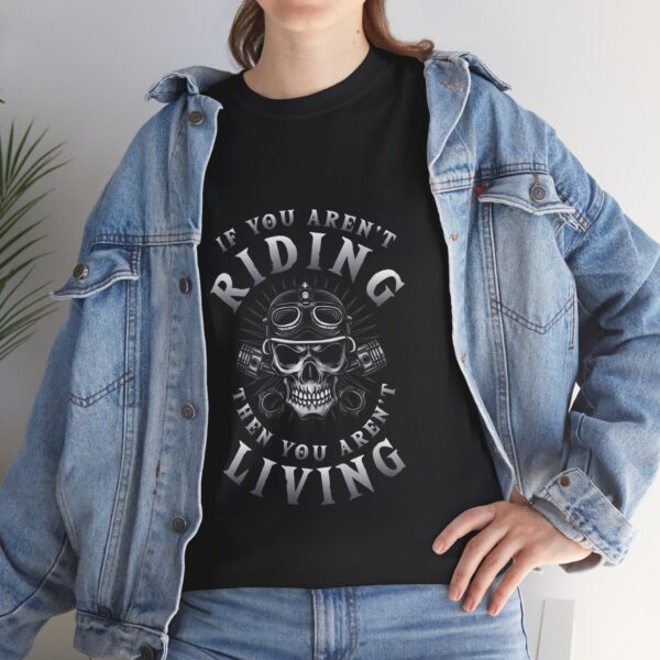 If You Aren't Riding, Then You Aren't Living - Unisex Heavy Cotton Tee - Motorcycle Statement T-Shirt for Bikers, Patriots, Gifts for Friends & Family, Casual Wear. - Image 7