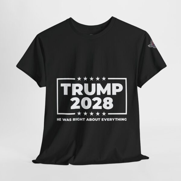 Trump 2028 "He Was Right About Everything" Unisex Heavy Cotton Tee - Bold Political Statement T-Shirt for Patriots, Gifts for Supporters, Political Apparel, Casual Wear, Election [...] - Image 3