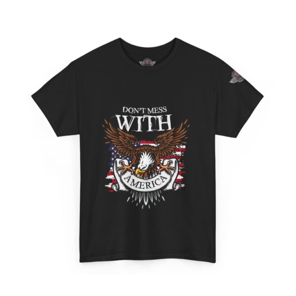 Don't Mess With America - Unisex Heavy Cotton Tee - Bold Political Statement T-Shirt for Patriots, Gifts for Supporters, Political Apparel, Casual Wear, Election [...] - Image 2
