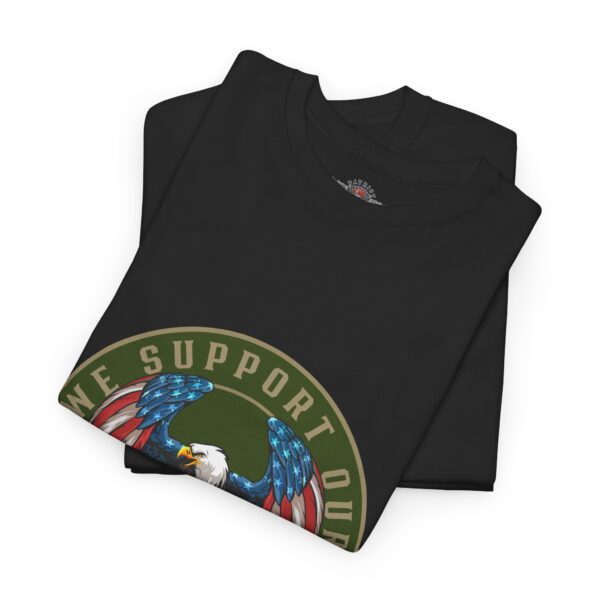 We Support Our Military - Unisex Heavy Cotton Tee - Bold Political Statement T-Shirt for Patriots, Gifts for Supporters, Political Apparel, Casual Wear, Election [...] - Image 3