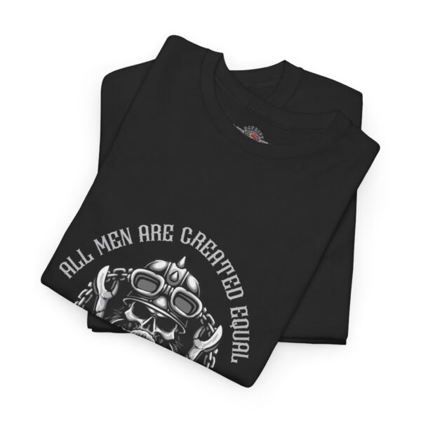 All Men Are Created Equal, Then A Few Become Bikers - Unisex Heavy Cotton Tee - Motorcycle Statement T-Shirt for Bikers, Patriots, Gifts for Friends & Family, Casual Wear. - Image 3