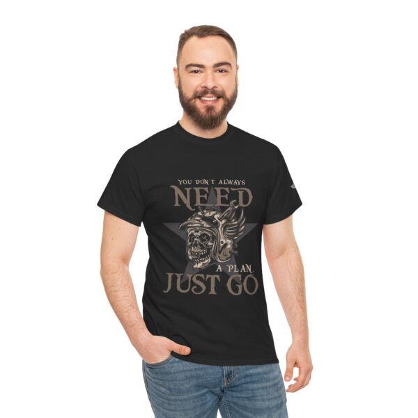 You Don't Always Need A Plan, Just Go - Unisex Heavy Cotton Tee - Motorcycle Statement T-Shirt for Bikers, Patriots, Gifts for Friends & Family, Casual Wear. - Image 6