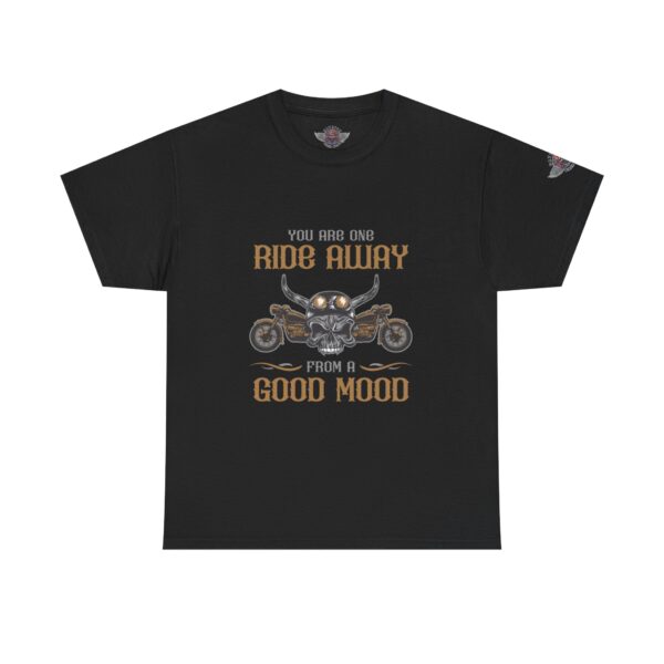 You Are One Ride Away From A Good Mood - Unisex Heavy Cotton Tee - Motorcycle Statement T-Shirt for Bikers, Patriots, Gifts for Friends & Family, Casual Wear.