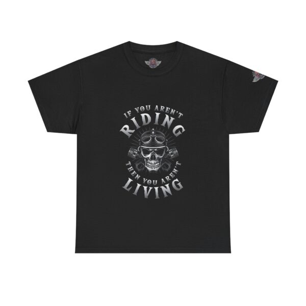 If You Aren't Riding, Then You Aren't Living - Unisex Heavy Cotton Tee - Motorcycle Statement T-Shirt for Bikers, Patriots, Gifts for Friends & Family, Casual Wear.