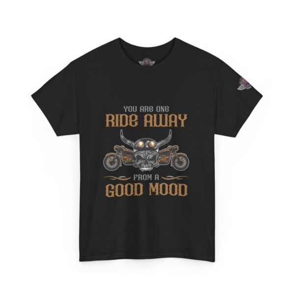 You Are One Ride Away From A Good Mood - Unisex Heavy Cotton Tee - Motorcycle Statement T-Shirt for Bikers, Patriots, Gifts for Friends & Family, Casual Wear. - Image 2