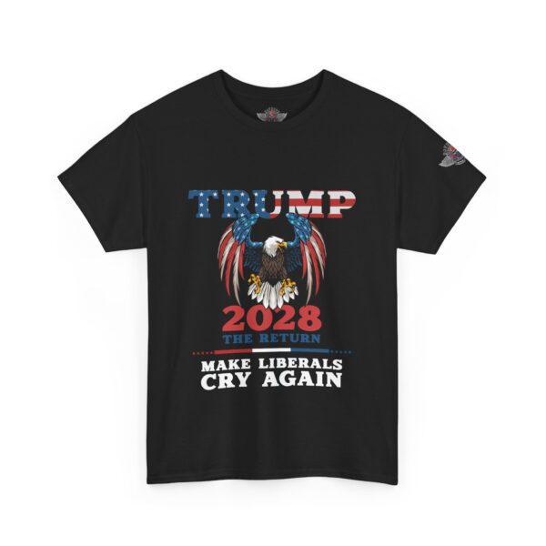 Trump The Return 2028 - Make Liberals Cry Again - Unisex Heavy Cotton Tee - Bold Political Statement T-Shirt for Patriots, Gifts for Supporters, Political Apparel, Casual Wear, Election [...] - Image 2