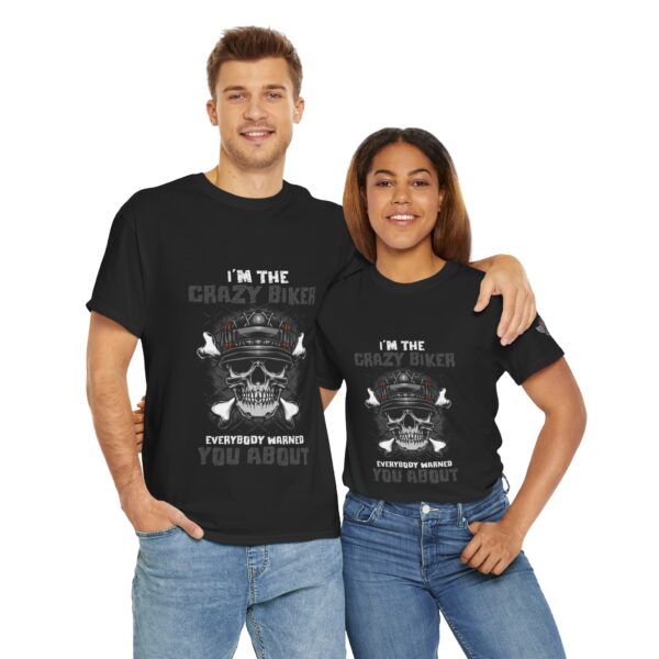 I'm The Crazy Biker, Everybody Warned You About - Unisex Heavy Cotton Tee - Motorcycle Statement T-Shirt for Bikers, Patriots, Gifts for Friends & Family, Casual Wear. - Image 11