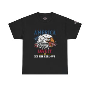America, Love It Or Get The Hell Out - Unisex Heavy Cotton Tee - Bold Political Statement T-Shirt for Patriots, Gifts for Supporters, Political Apparel, Casual Wear, Election [...]