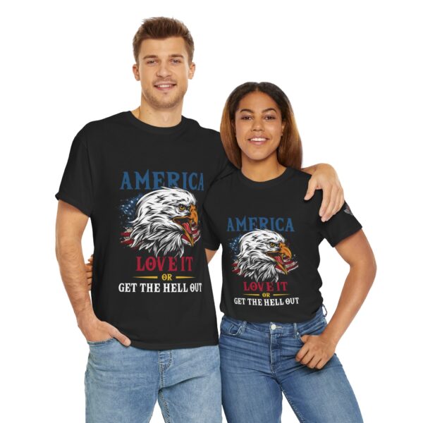 America, Love It Or Get The Hell Out - Unisex Heavy Cotton Tee - Bold Political Statement T-Shirt for Patriots, Gifts for Supporters, Political Apparel, Casual Wear, Election [...] - Image 12