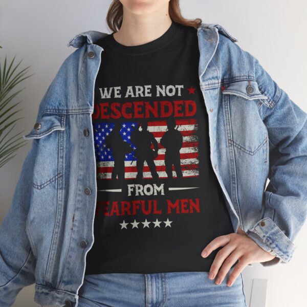 We Are Not Descended From Fearful Men - Unisex Heavy Cotton Tee - Bold Political Statement T-Shirt for Patriots, Gifts for Supporters, Political Apparel, Casual Wear, Election [...] - Image 7