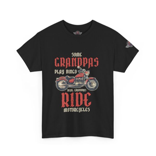 Some Grandpas Play Bingo, Real Grandpas Ride Motorcycles - Unisex Heavy Cotton Tee - Motorcycle Statement T-Shirt for Bikers, Patriots, Gifts for Friends & Family, Casual Wear. - Image 2