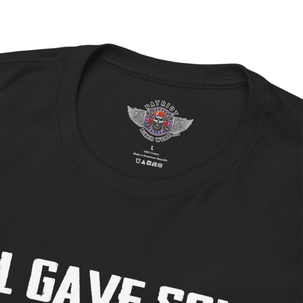 All Gave Some, Some Gave All - Unisex Heavy Cotton Tee - Bold Political Statement T-Shirt for Patriots, Gifts for Supporters, Political Apparel, Casual Wear, Election [...] - Image 9