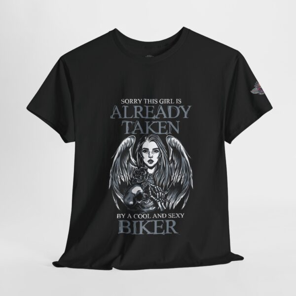 Sorry, This Girl Is Already Taken By A Cool And Sexy Biker - Unisex Heavy Cotton Tee - Motorcycle Statement T-Shirt for Bikers, Patriots, Gifts for Friends & Family, Casual Wear. - Image 4