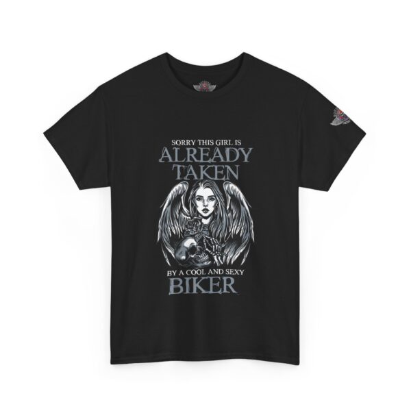 Sorry, This Girl Is Already Taken By A Cool And Sexy Biker - Unisex Heavy Cotton Tee - Motorcycle Statement T-Shirt for Bikers, Patriots, Gifts for Friends & Family, Casual Wear. - Image 2