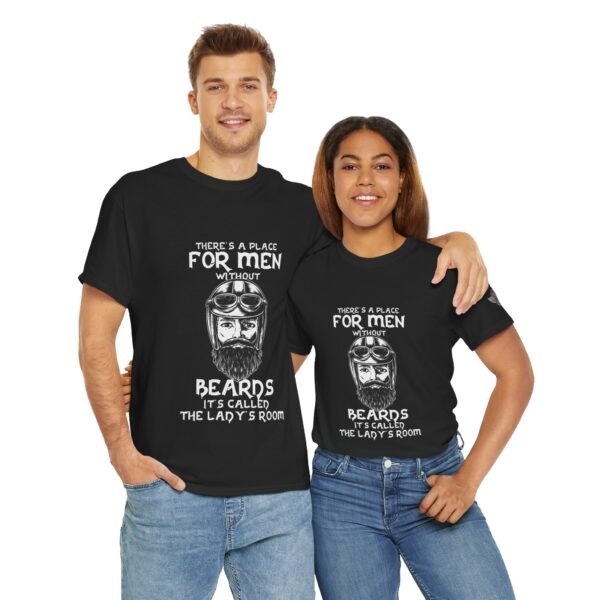 There's A Place For Men Without Beards, It's Called The Lady's Room - Unisex Heavy Cotton Tee - Motorcycle Statement T-Shirt for Bikers, Patriots, Gifts for Friends & Family, Casual Wear. - Image 11