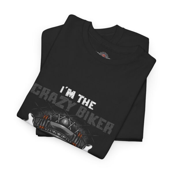 I'm The Crazy Biker, Everybody Warned You About - Unisex Heavy Cotton Tee - Motorcycle Statement T-Shirt for Bikers, Patriots, Gifts for Friends & Family, Casual Wear. - Image 3