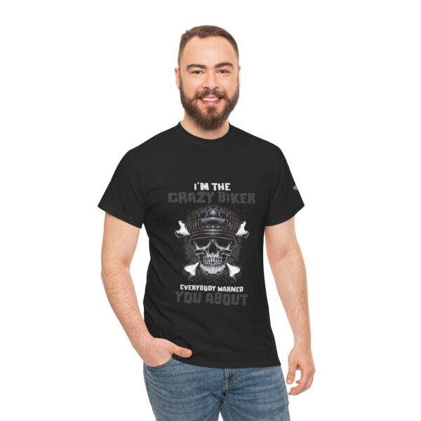 I'm The Crazy Biker, Everybody Warned You About - Unisex Heavy Cotton Tee - Motorcycle Statement T-Shirt for Bikers, Patriots, Gifts for Friends & Family, Casual Wear. - Image 6