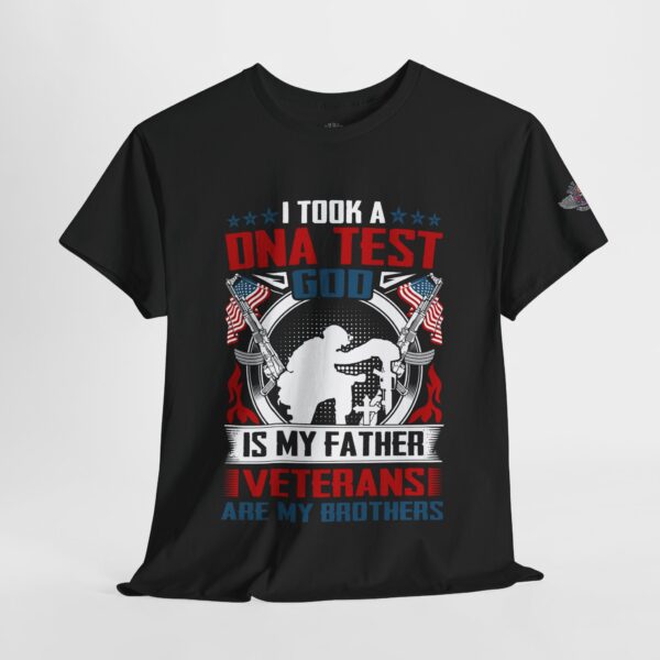 I Took A DNA Test, God Is My Father, Veterans Are My Brothers - Unisex Heavy Cotton Tee - Bold Political Statement T-Shirt for Patriots, Gifts for Supporters, Political Apparel, Casual Wear, Election [...] - Image 4