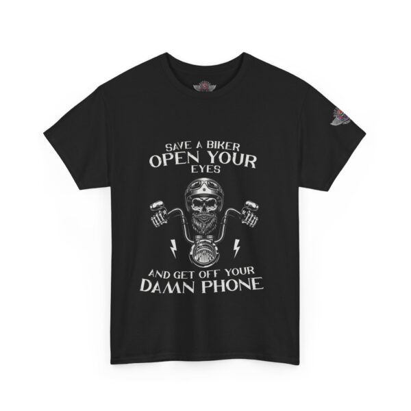 Save A Biker, Open Your Eyes And Get Off Your Damn Phone - Unisex Heavy Cotton Tee - Motorcycle Statement T-Shirt for Bikers, Patriots, Gifts for Friends & Family, Casual Wear. - Image 2