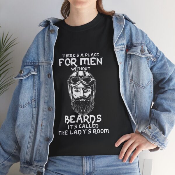 There's A Place For Men Without Beards, It's Called The Lady's Room - Unisex Heavy Cotton Tee - Motorcycle Statement T-Shirt for Bikers, Patriots, Gifts for Friends & Family, Casual Wear. - Image 7