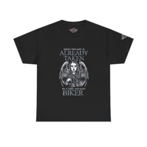 Sorry, This Girl Is Already Taken By A Cool And Sexy Biker - Unisex Heavy Cotton Tee - Motorcycle Statement T-Shirt for Bikers, Patriots, Gifts for Friends & Family, Casual Wear.