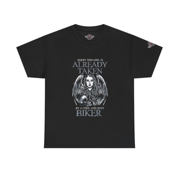Sorry, This Girl Is Already Taken By A Cool And Sexy Biker - Unisex Heavy Cotton Tee - Motorcycle Statement T-Shirt for Bikers, Patriots, Gifts for Friends & Family, Casual Wear.