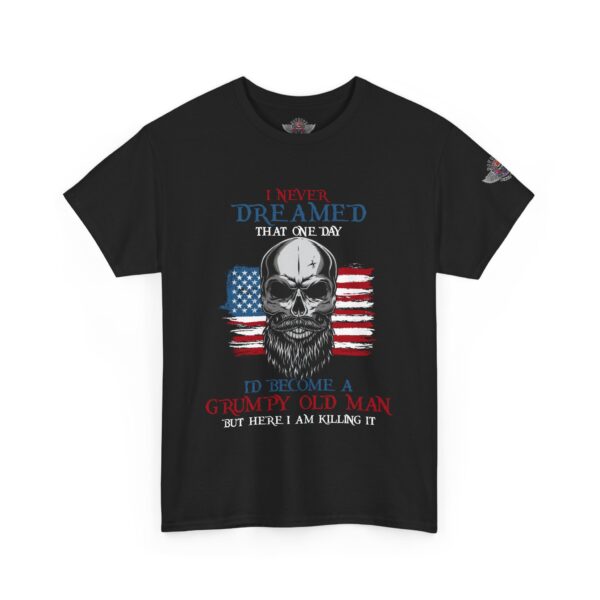 I Never Dreamed That One Day I'd Become A Grumpy Old Man But Here I Am Killing It - Unisex Heavy Cotton Tee - Bold Political Statement T-Shirt for Patriots, Gifts for Supporters, Political Apparel, Casual Wear, Election [...] - Image 2