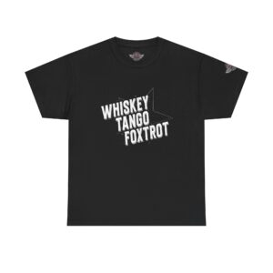 Whiskey Tango Foxtrot - Unisex Heavy Cotton Tee - Motorcycle Statement T-Shirt for Bikers, Patriots, Gifts for Friends & Family, Casual Wear.
